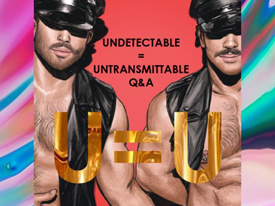 Undetectable Equals Untransmittable (U=U) FAQs